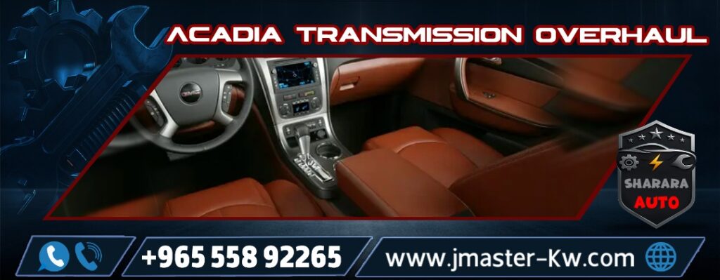 Acadia transmission overhaul